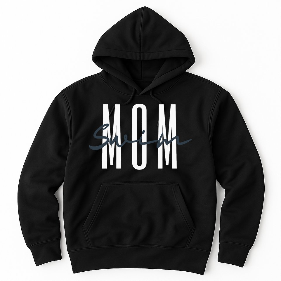Swim Mom Swim Mama Swim Team Swimmers Mother Hoodie