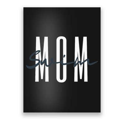 Swim Mom Swim Mama Swim Team Swimmers Mother Poster