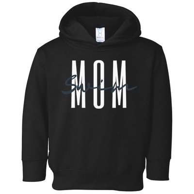 Swim Mom Swim Mama Swim Team Swimmers Mother Toddler Hoodie