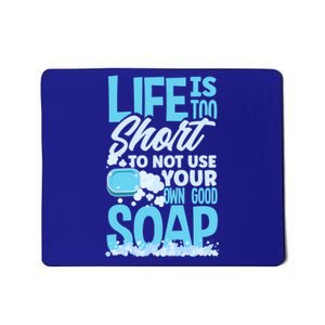 Soap Making Soap Maker Funny Quote Gift Mousepad