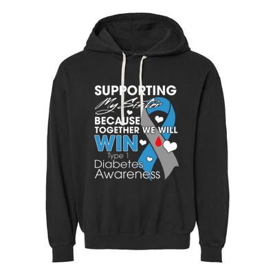 Supporting My Sister T1D Diabetic Type 1 Diabetes Awareness Garment-Dyed Fleece Hoodie