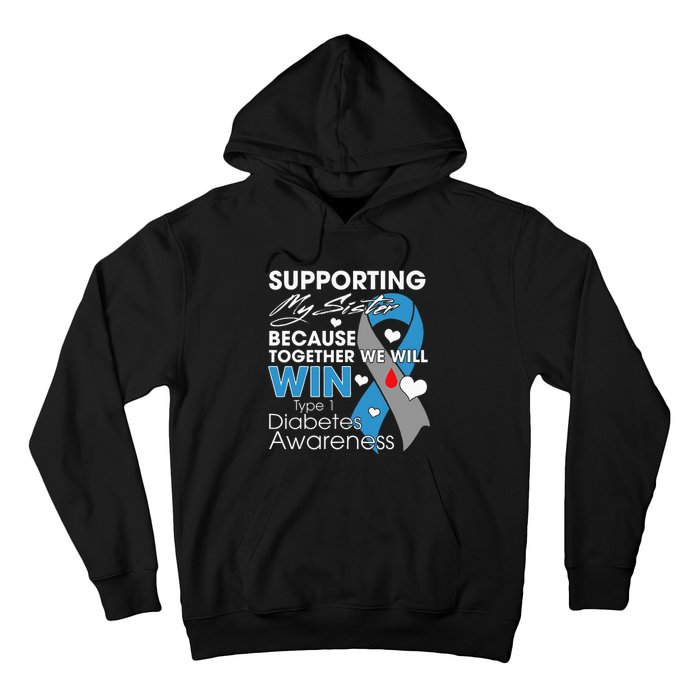 Supporting My Sister T1D Diabetic Type 1 Diabetes Awareness Hoodie