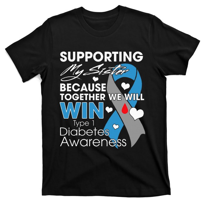 Supporting My Sister T1D Diabetic Type 1 Diabetes Awareness T-Shirt