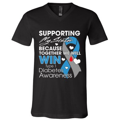 Supporting My Sister T1D Diabetic Type 1 Diabetes Awareness V-Neck T-Shirt