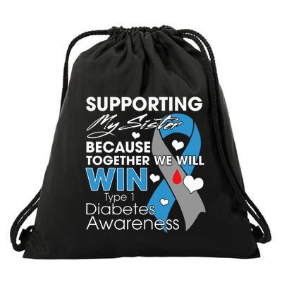 Supporting My Sister T1D Diabetic Type 1 Diabetes Awareness Drawstring Bag