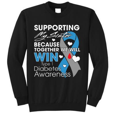 Supporting My Sister T1D Diabetic Type 1 Diabetes Awareness Tall Sweatshirt