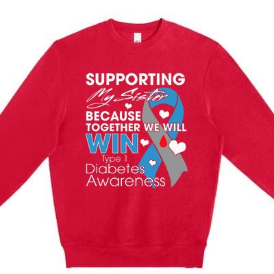 Supporting My Sister T1D Diabetic Type 1 Diabetes Awareness Premium Crewneck Sweatshirt