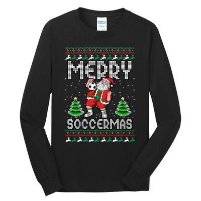 Soccer Merry Soccermas Ugly Christmas Sweater Santa Claus Tall Long Sleeve T-Shirt