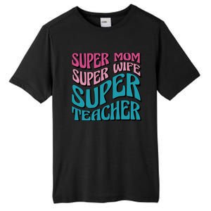 Super Mom Super Wife Super Teacher Tall Fusion ChromaSoft Performance T-Shirt