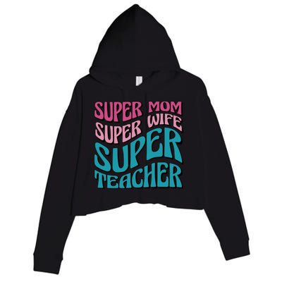 Super Mom Super Wife Super Teacher Crop Fleece Hoodie