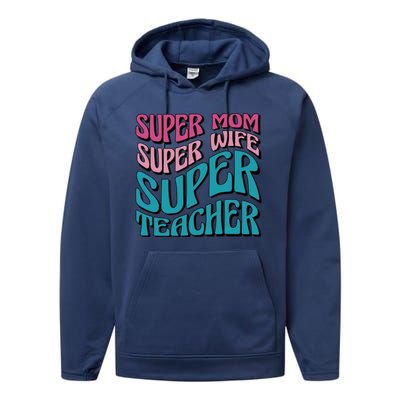 Super Mom Super Wife Super Teacher Performance Fleece Hoodie