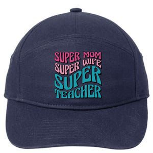 Super Mom Super Wife Super Teacher 7-Panel Snapback Hat