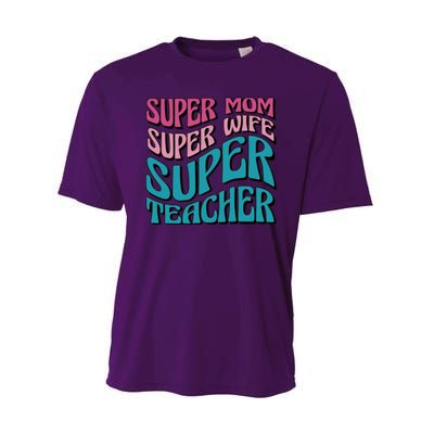 Super Mom Super Wife Super Teacher Performance Sprint T-Shirt