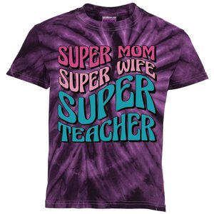 Super Mom Super Wife Super Teacher Kids Tie-Dye T-Shirt