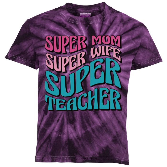 Super Mom Super Wife Super Teacher Kids Tie-Dye T-Shirt