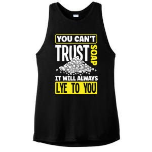 Soap Making Soap Maker You Cant Trust Soap Funny Gift Ladies PosiCharge Tri-Blend Wicking Tank