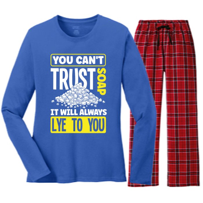 Soap Making Soap Maker You Cant Trust Soap Funny Gift Women's Long Sleeve Flannel Pajama Set 