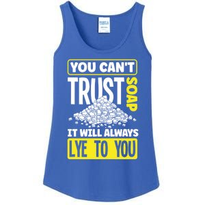 Soap Making Soap Maker You Cant Trust Soap Funny Gift Ladies Essential Tank