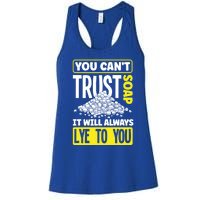 Soap Making Soap Maker You Cant Trust Soap Funny Gift Women's Racerback Tank