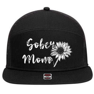 Sober Mom Sobriety Sunflower Alcoholic Abstinence Mother Gift 7 Panel Mesh Trucker Snapback Hat