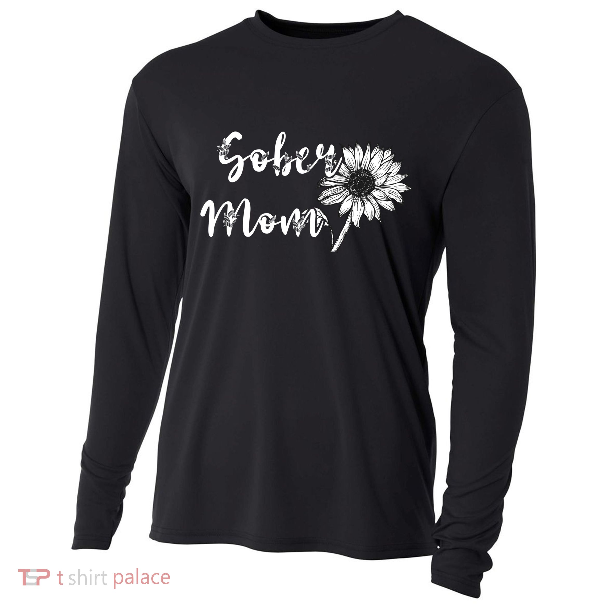 Sober Mom Sobriety Sunflower Alcoholic Abstinence Mother Gift Cooling Performance Long Sleeve Crew