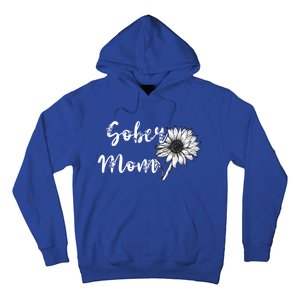 Sober Mom Sobriety Sunflower Alcoholic Abstinence Mother Gift Hoodie