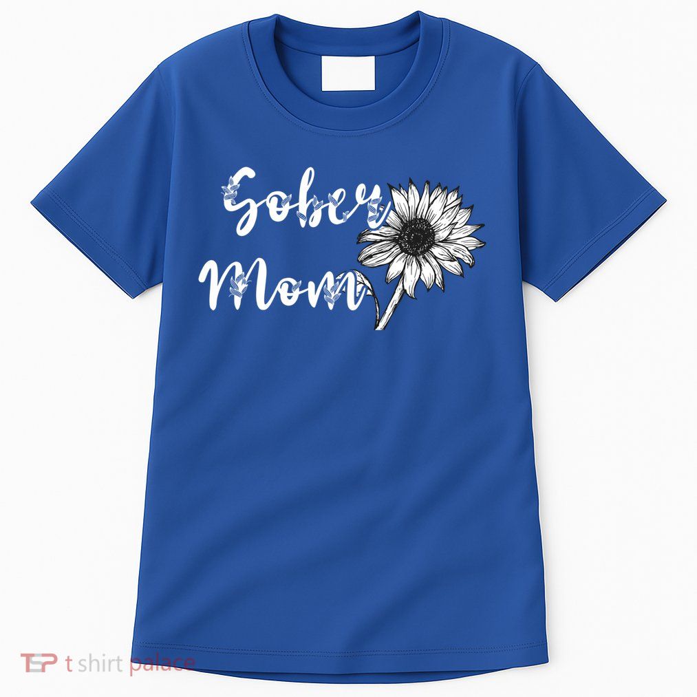 Sober Mom Sobriety Sunflower Alcoholic Abstinence Mother Gift Tall T-Shirt
