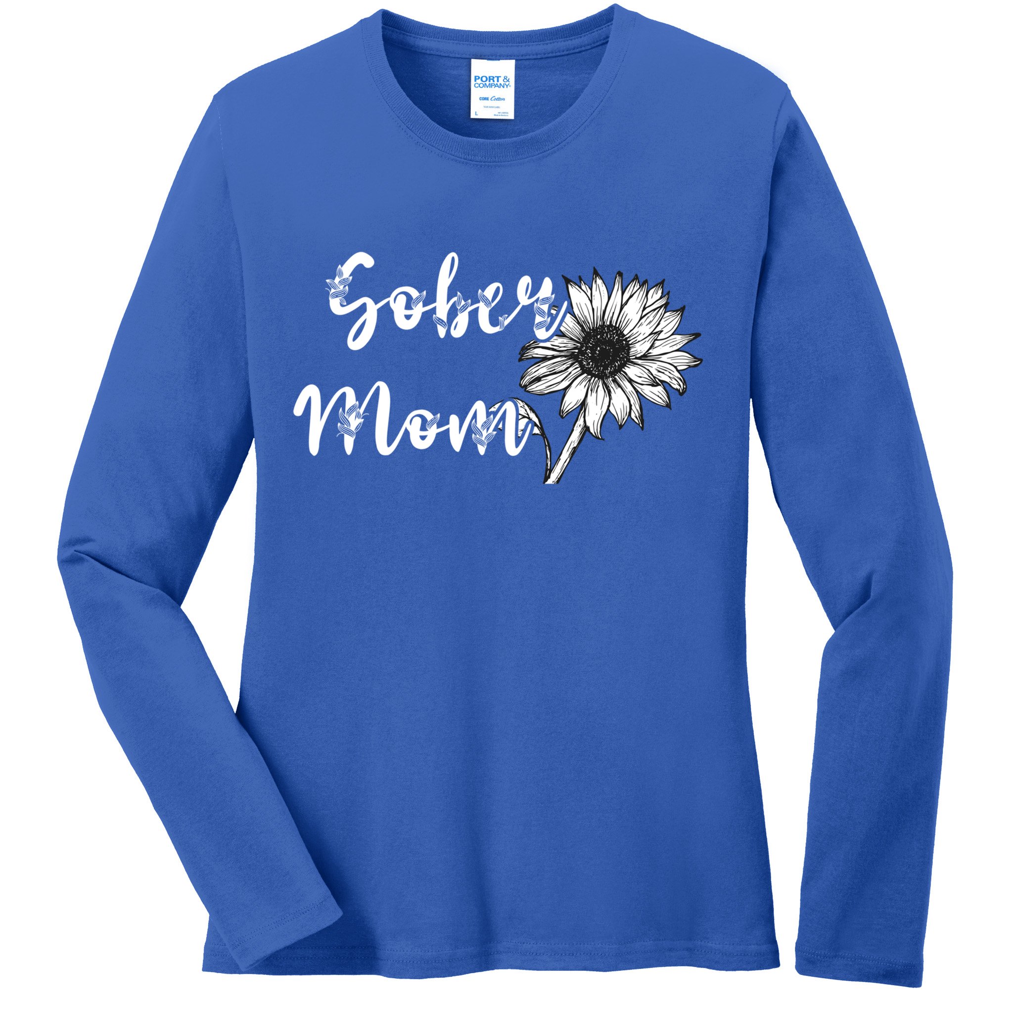 Sober Mom Sobriety Sunflower Alcoholic Abstinence Mother Gift Ladies Long Sleeve Shirt