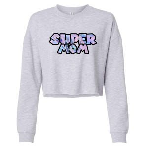 Super Mom Cropped Pullover Crew