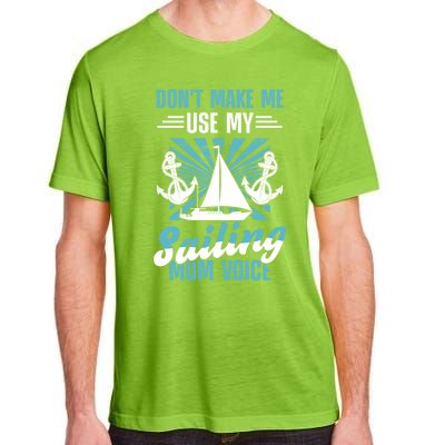 Sailing Mom Sea Boating Sail Boat Sailboating Ship Gift Adult ChromaSoft Performance T-Shirt