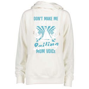 Sailing Mom Sea Boating Sail Boat Sailboating Ship Gift Womens Funnel Neck Pullover Hood