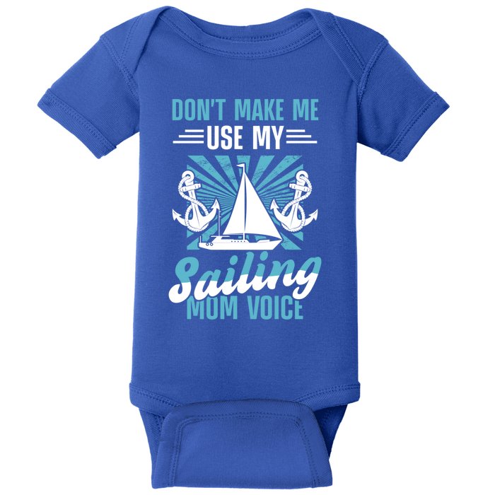 Sailing Mom Sea Boating Sail Boat Sailboating Ship Gift Baby Bodysuit