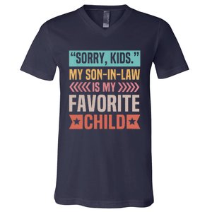 Sorry My Son In Law Is My Favorite Child Mothers Day V-Neck T-Shirt