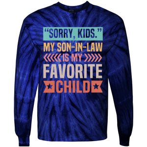 Sorry My Son In Law Is My Favorite Child Mothers Day Tie-Dye Long Sleeve Shirt