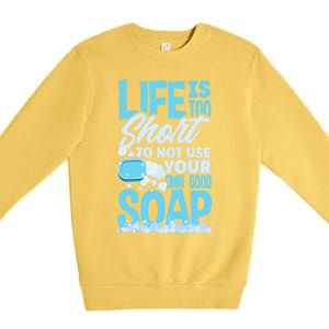 Soap Making Soap Maker Funny Quote Gift Premium Crewneck Sweatshirt