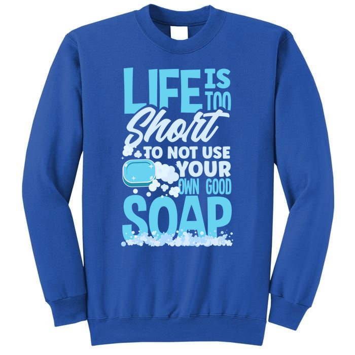 Soap Making Soap Maker Funny Quote Gift Sweatshirt