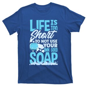 Soap Making Soap Maker Funny Quote Gift T-Shirt