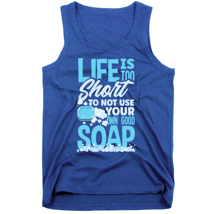 Soap Making Soap Maker Funny Quote Gift Tank Top