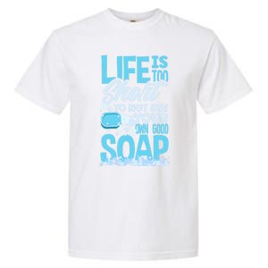 Soap Making Soap Maker Funny Quote Gift Garment-Dyed Heavyweight T-Shirt