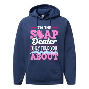 Soap Making Soapmaker Im The Soap Dealer They Told You About Performance Fleece Hoodie