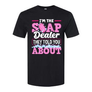 Soap Making Soapmaker Im The Soap Dealer They Told You About Softstyle CVC T-Shirt