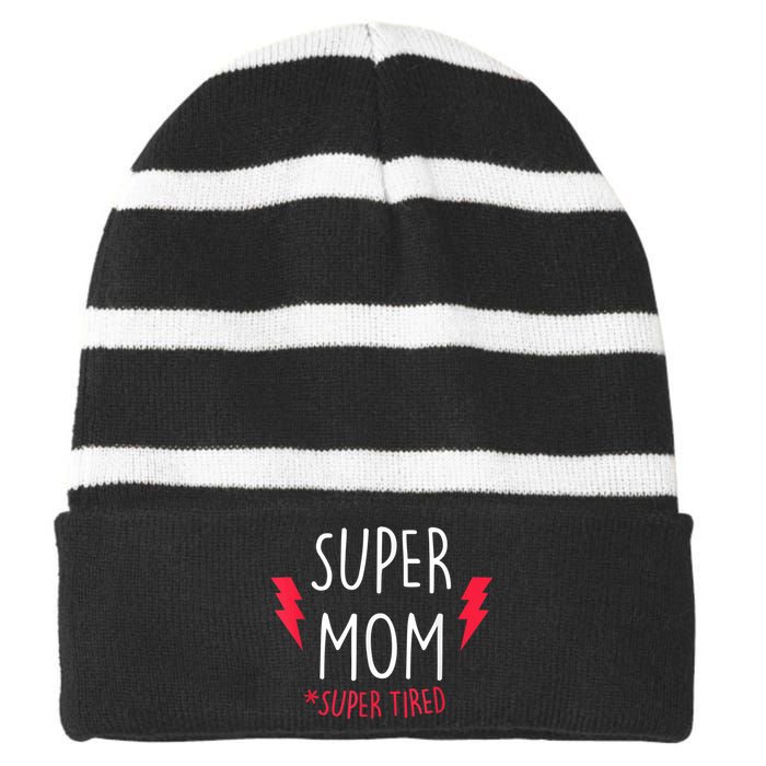 Super Mom Super Tired - Funny Gift for Mothers Day Striped Beanie with Solid Band