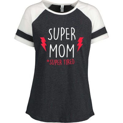 Super Mom Super Tired - Funny Gift for Mothers Day Enza Ladies Jersey Colorblock Tee