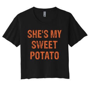 SheS My Sweet Potato I Yam Funny Set Couples Thanksgiving Women's Crop Top Tee