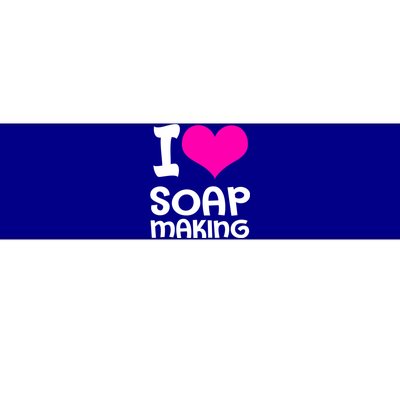 Soap Making Soap Maker I Love Soap Gift Bumper Sticker