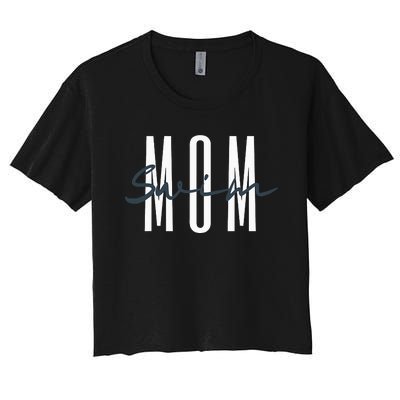 Swim Mom Swim Mama Swim Team Swimmers Mother Women's Crop Top Tee