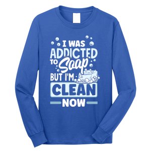 Soap Making Soap Maker I Was Addicted To Soap Pun Gift Long Sleeve Shirt