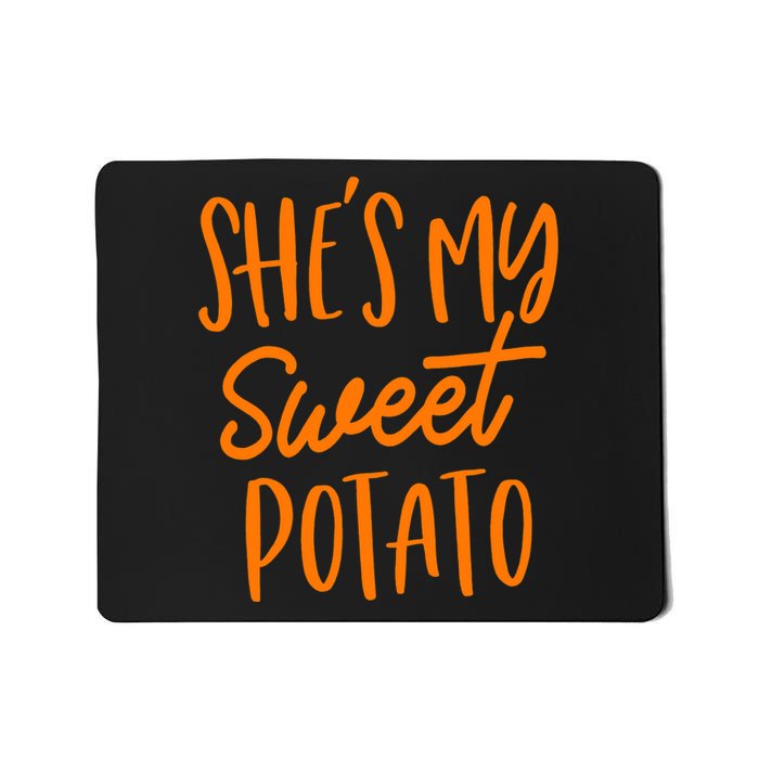 She's My Sweet Potato I Yam Set Couples Thanksgiving Funny Mousepad