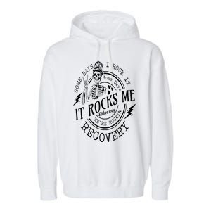 Skull Mom Some Days I Rock It Some Days It Rocks Me Recovery Garment-Dyed Fleece Hoodie