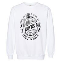 Skull Mom Some Days I Rock It Some Days It Rocks Me Recovery Garment-Dyed Sweatshirt